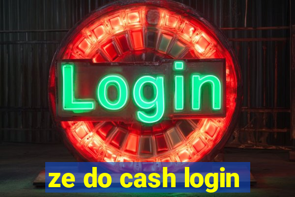 ze do cash login